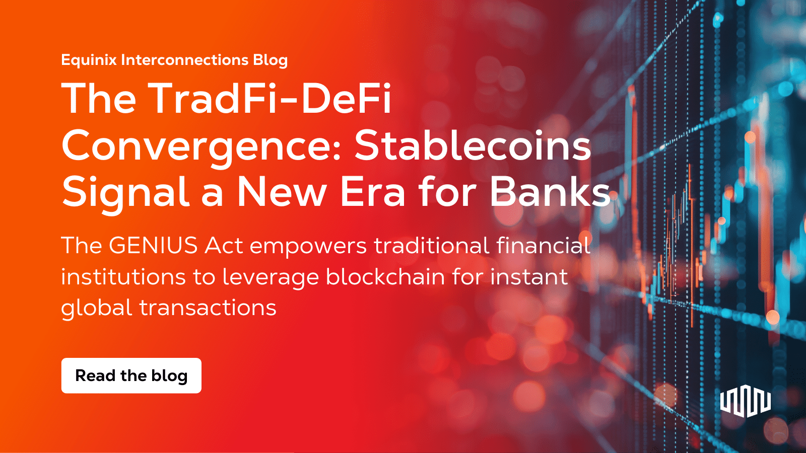 The TradFi-DeFi Convergence: Stablecoins Signal a New Era for Banks -  Interconnections - The Equinix Blog